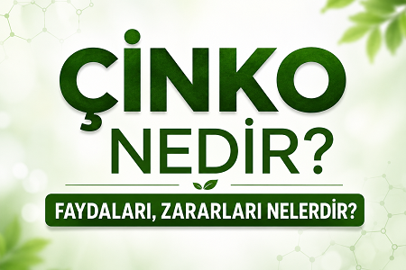 Çinko Nedir: İnsan Sağlığı Üzerinde Faydaları ve Zararları