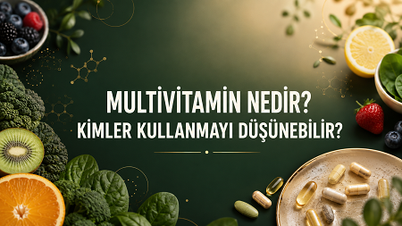 Multivitamin Nedir, Kimler Kullanmayı Düşünebilir?