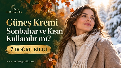 Güneş Kremi Sonbahar ve Kışın Kullanılır mı? 7 Doğru Bilgi